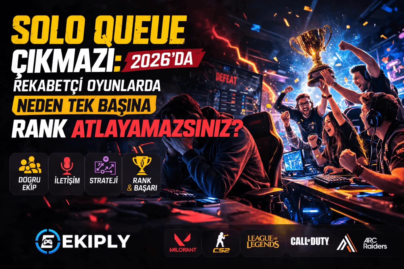 Solo Queue Çıkmazı: 2026’da Rekabetçi Oyunlarda Neden Tek Başına Rank Atlayamazsınız?